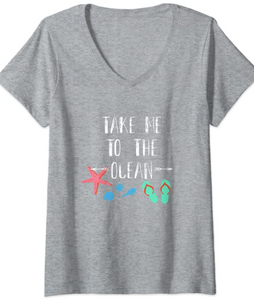 Take Me To The Ocean -V Neck T-Shirt For Women