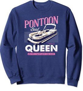 Pontoon Boat Queen Sweatshirts