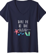 Load image into Gallery viewer, Take Me To The Ocean -V Neck T-Shirt For Women
