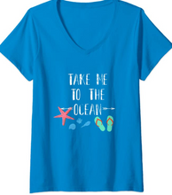 Load image into Gallery viewer, Take Me To The Ocean -V Neck T-Shirt For Women
